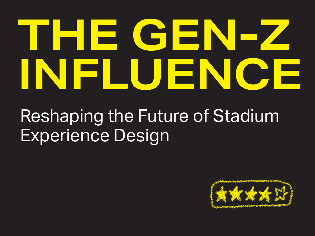 The Gen-Z Influence – How the Digitally Native Cohort is Reshaping the Future of Stadium Experience Design