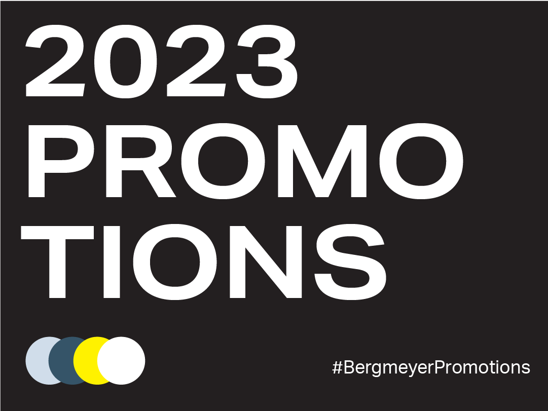 Bergmeyer Announces 2023 Leadership and Practice Promotions