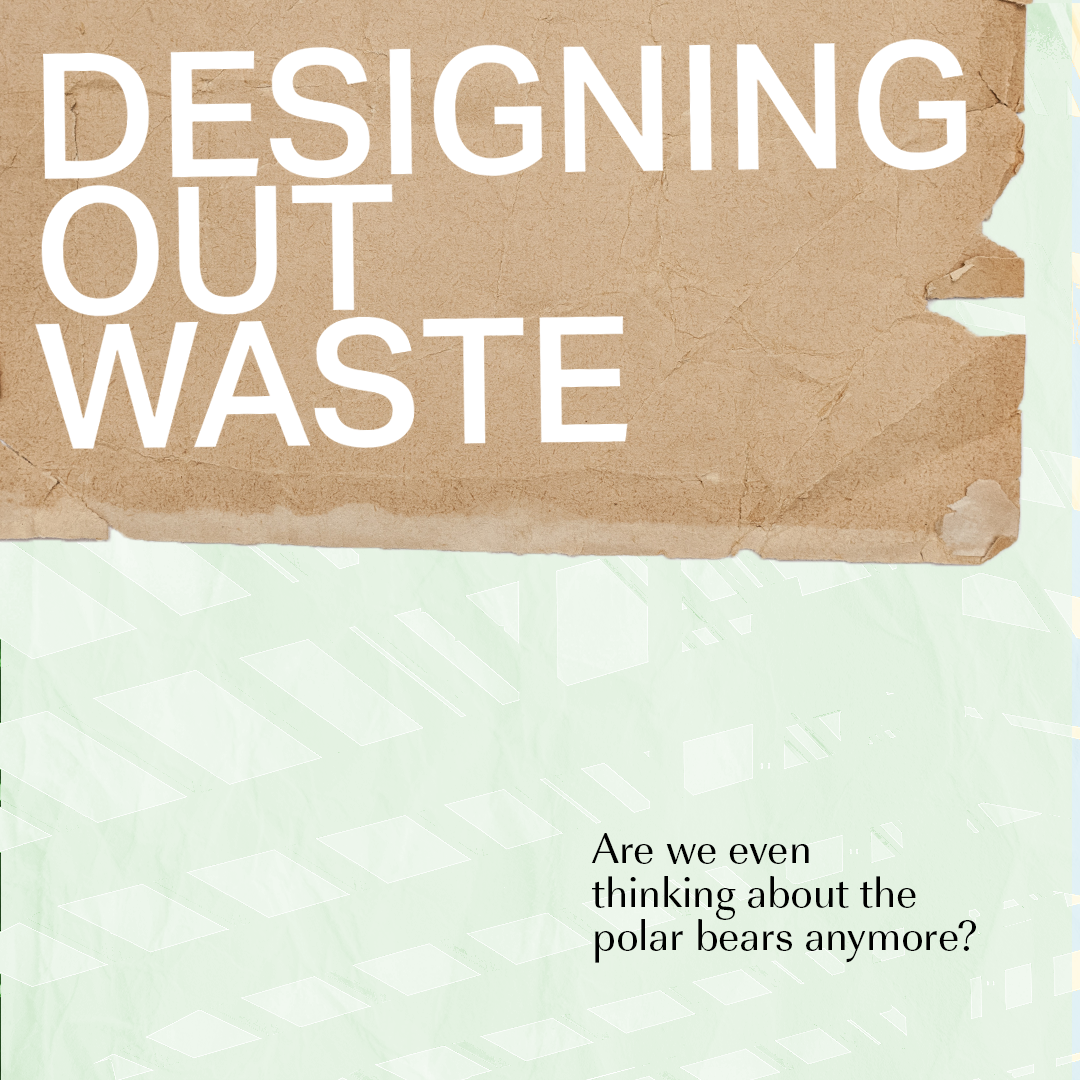 Designing Out Waste
