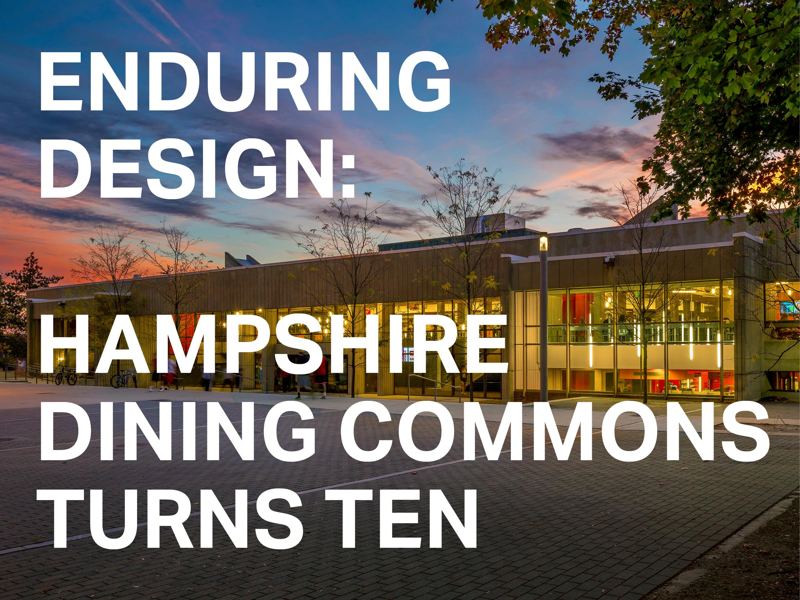 Enduring Design: Hampshire Dining Commons Turns Ten