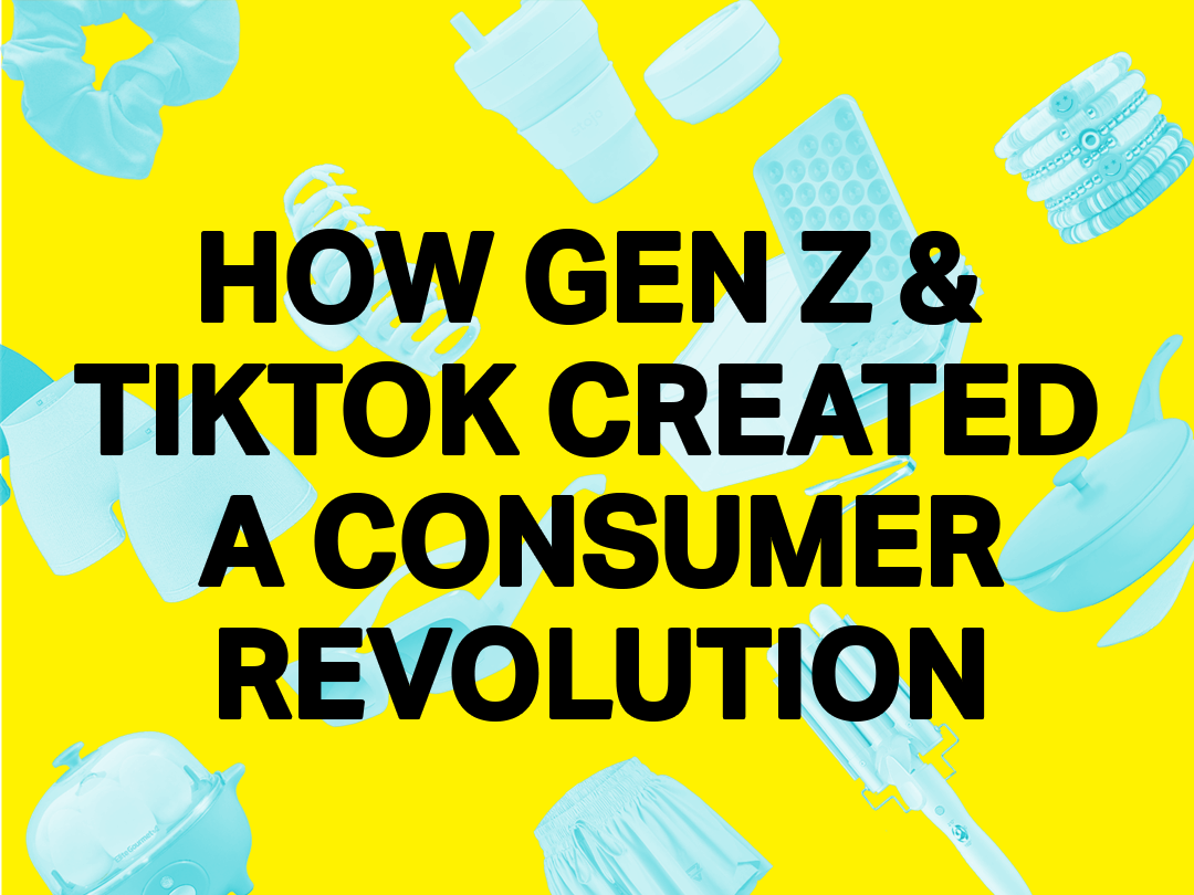 How Gen Z and TikTok Created a Consumer Revolution