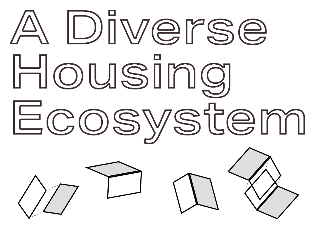 A Diverse Housing Ecosystem: Preventing Housing Collapse