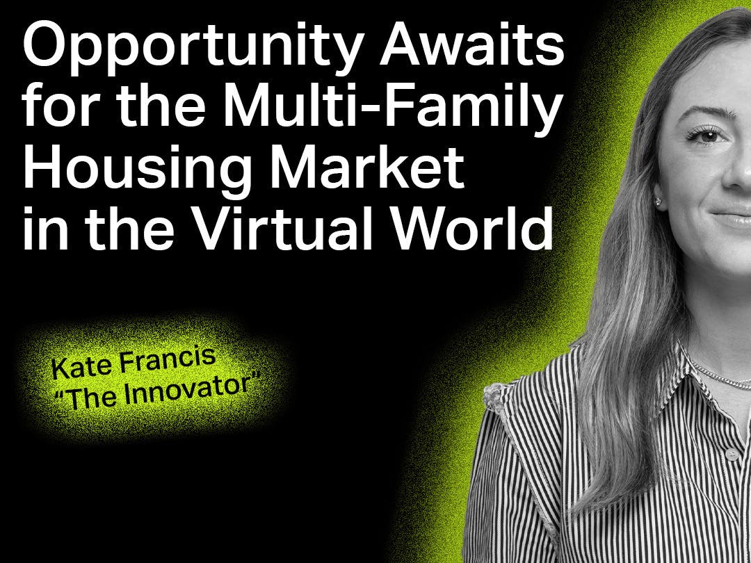 Multi-Family Housing and The Metaverse: Opportunities Await in the Virtual World