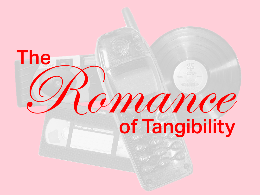The Romance of Tangibility
